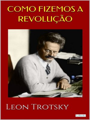 cover image of Como Fizemos a Revolução--Trotsky